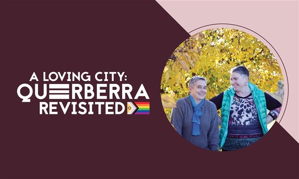 A Loving City: Queerberra Revisited