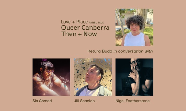 PANEL TALK: Love and Place - Queer Canberra Then and Now