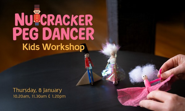 KIDS WORKSHOP: Nutcracker Peg Dancer
